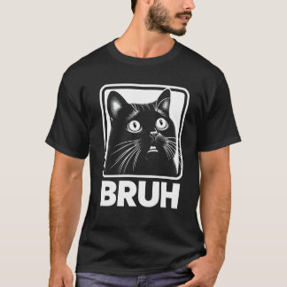 Bruh Funny Meme Cat T-Shirt