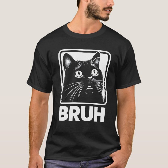 Bruh Funny Meme Cat T-Shirt (Framsida)