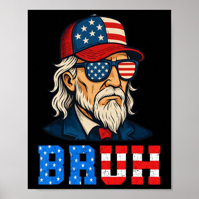 Bruh Funny Patriotic farbror Sam 4:e juli Manar Bo Poster (Framsidan)