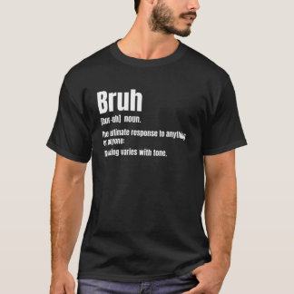 Bruh Funny Sayed Sarkastic Novelty Brev Graphic T Shirt