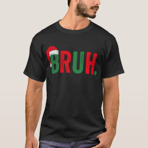 Bruh Funny som säger Bro Tonåringar Boys Kids jul T Shirt
