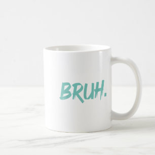 Bruh Funny som säger Meme Bro Mamma Slang Boy Girl Kaffemugg
