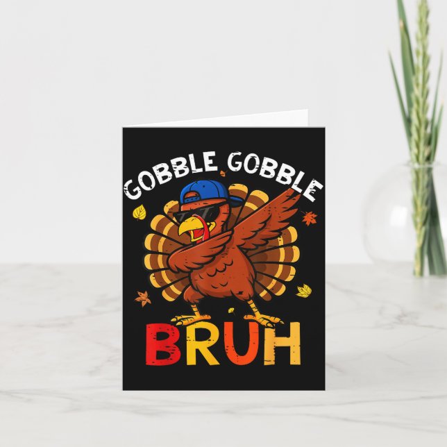 Bruh Funny Thanksgiving Dabbing Turkey Gobble Shir Kort (Framsida)