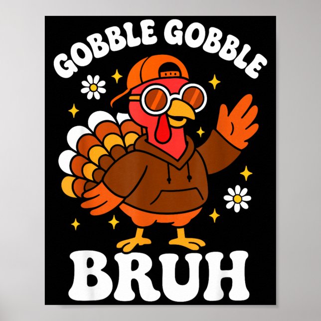 Bruh Funny Thanksgiving Turkey Gobble Boys Girls K Poster (Framsidan)