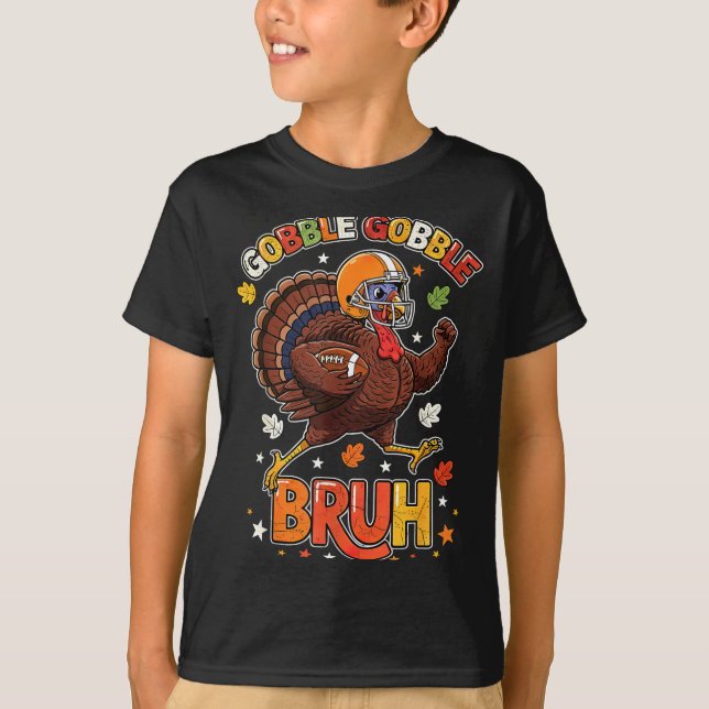 Bruh Funny Thanksgiving Turkey Gobble Football Boy T Shirt (Framsida)