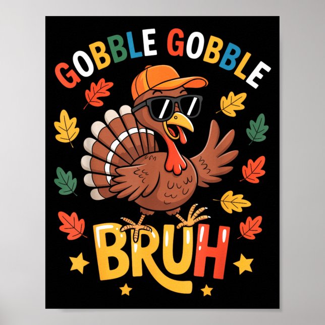 Bruh Funny Thanksgiving Turkey Gobble Shirt Boys G Poster (Framsidan)