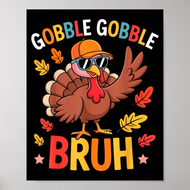 Bruh Funny Thanksgiving Turkey Gobble Shirt Boys G Poster (Framsidan)