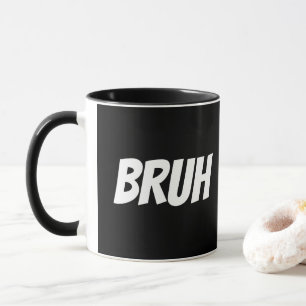Bruh Funny Tonåring citat Mugg