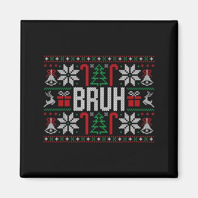 Bruh Funny Ugly Christmas Teens Boys Kids Xmas Paj Magnet (Framsidan)