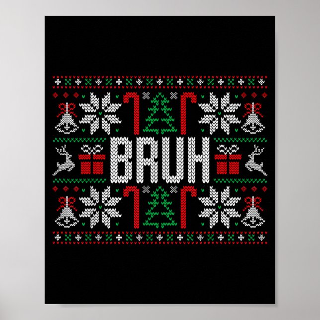 Bruh Funny Ugly Christmas Teens Boys Kids Xmas Paj Poster (Framsidan)