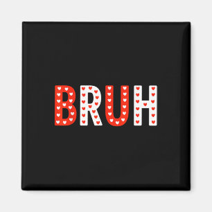 Bruh Funny Valentines day Kids Boy Manar Magnet