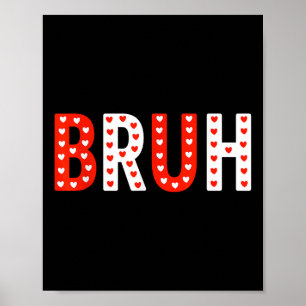 Bruh Funny Valentines day Kids Boy Manar Poster