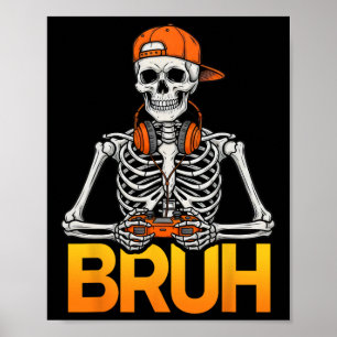Bruh Gamer Skelett Halloween Video Game Kontroll Poster