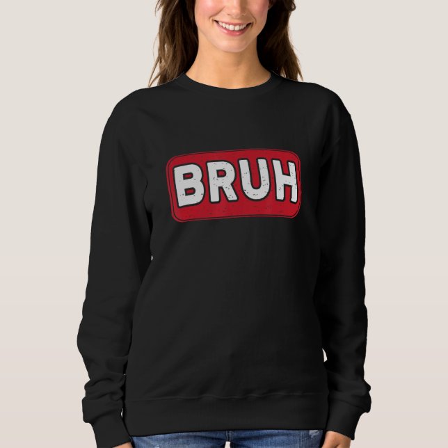 Bruh Gamer Slang Meme-spel T Shirt (Framsida)