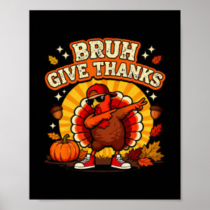 Bruh Ge Tack Dabba Turkosen Pojke Rolig Thanksgi Poster