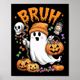 Bruh Ghost Halloween Cute Ghost Bus eller godis Ca Poster