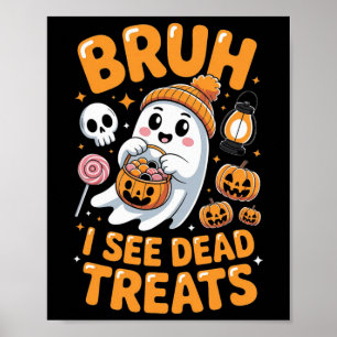 Bruh Ghost Halloween Cute Ghost Bus eller godis Ki Poster