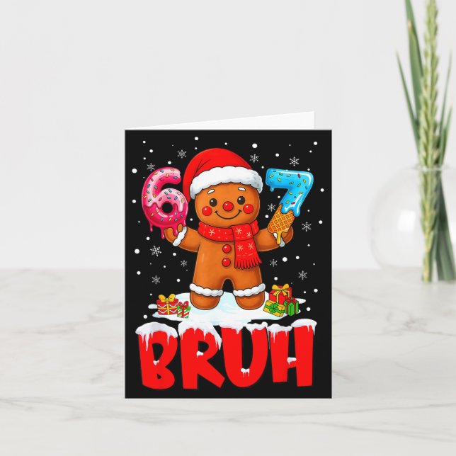 Bruh Gingerbread Six Seven 67 Ice Cream Drip Chris Kort (Framsida)