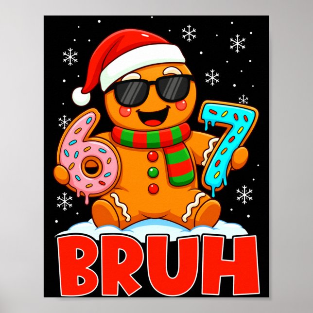 Bruh Gingerbread Six Seven 67 Ice Cream Drip Chris Poster (Framsidan)