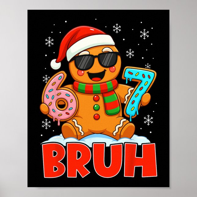 Bruh Gingerbread Six Seven 67 Ice Cream Drip Chris Poster (Framsidan)