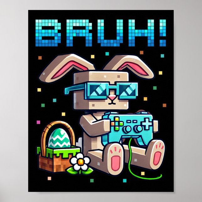 Bruh Glad Påsk Kanin Äggjakt Dataspel Gamer Poster (Framsidan)