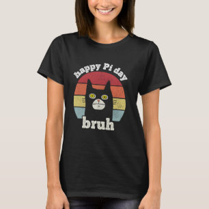 Bruh Glad Pi-dagen matte Lärare Pi-dagen Rolig Kat T Shirt