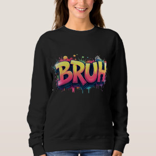 Bruh Graffiti Meme - Funny Urban Street Art Design T Shirt