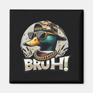 Bruh gräsand Rolig andjakt Humor Magnet