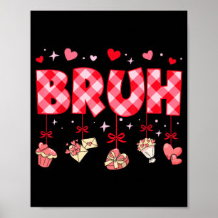 Bruh Groovy Rolig Alla Hjärtans Dag Röd Rutig Säga Poster