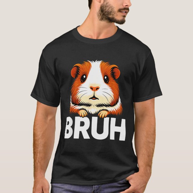 Bruh Guinea G  T Shirt (Framsida)