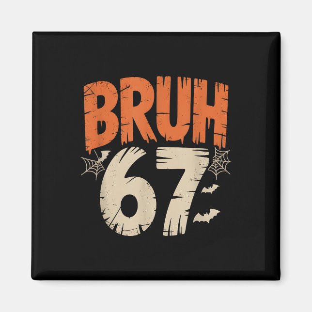 Bruh Halloween 67 Meme  Magnet (Framsidan)