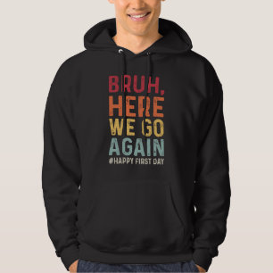 Bruh, här går vi tillbaka till Student Funny Back Hoodie