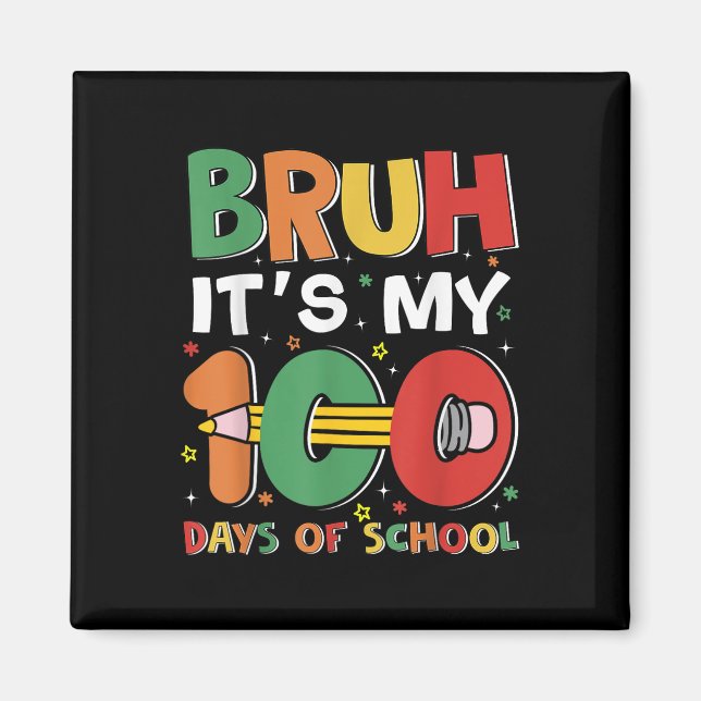 Bruh har mina 100 dagar med skolbarnsbarn magnet (Framsidan)