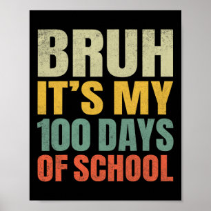 Bruh har mina 100 skoldagar 100 skoldag poster