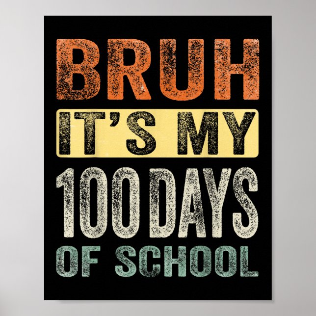 Bruh har mina 100 skoldagar 100 skoldag poster (Framsidan)