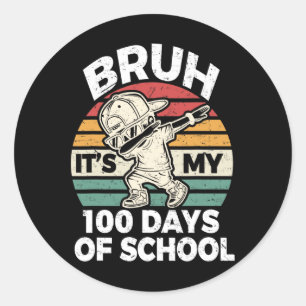 Bruh har mina 100 skoldagar i Bryssel 100 dagar me Runt Klistermärke
