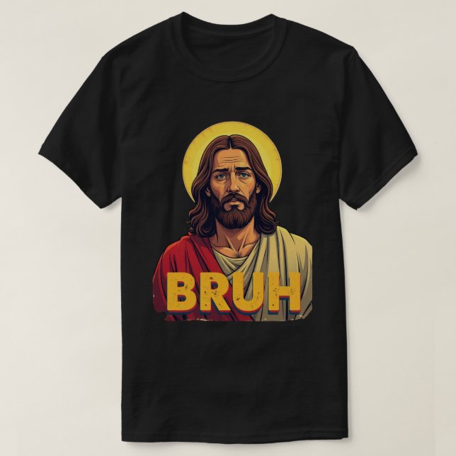 “Bruh” Helig humördesign – Roligt tro-meme T Shirt (Design framsida)