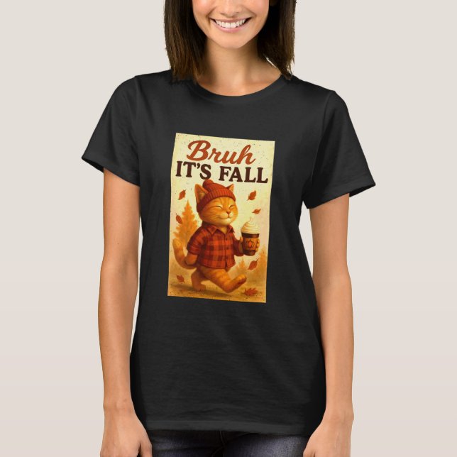 Bruh Höst Autumn Cat Lover Höst Säsong Mysig Fe T Shirt (Framsida)