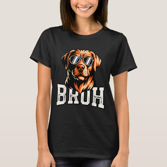 Bruh hund meme rolig labrador retriever  t shirt (Framsida)