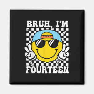 Bruh I'm fjorton 14 14:e födelsedagstidningen Magnet