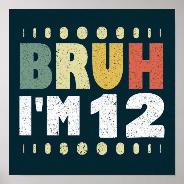 Bruh I är 12 tolfte födelsedagstidningen Girls Boy Poster (Framsidan)