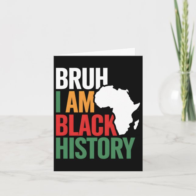 Bruh I är Black History Afrika Karta Melanin Afric Kort (Framsida)