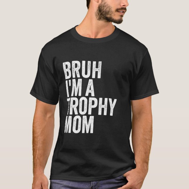 Bruh I är en trofi Mamma Cute Couple Queen Design  T Shirt (Framsida)