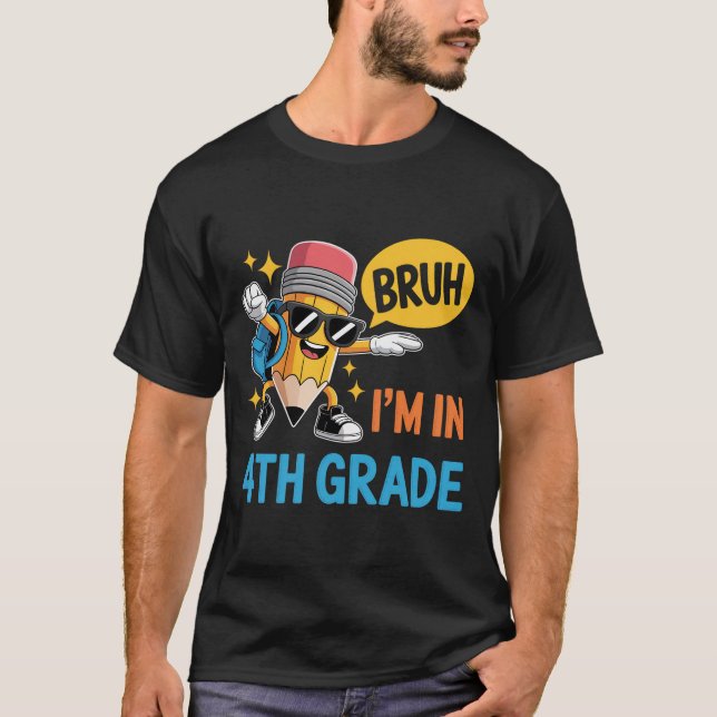 Bruh I är i 4:e Klass Back to school Student T Shirt (Framsida)