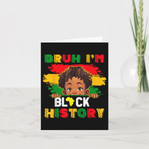 Bruh I is Black History Month African American Man Kort