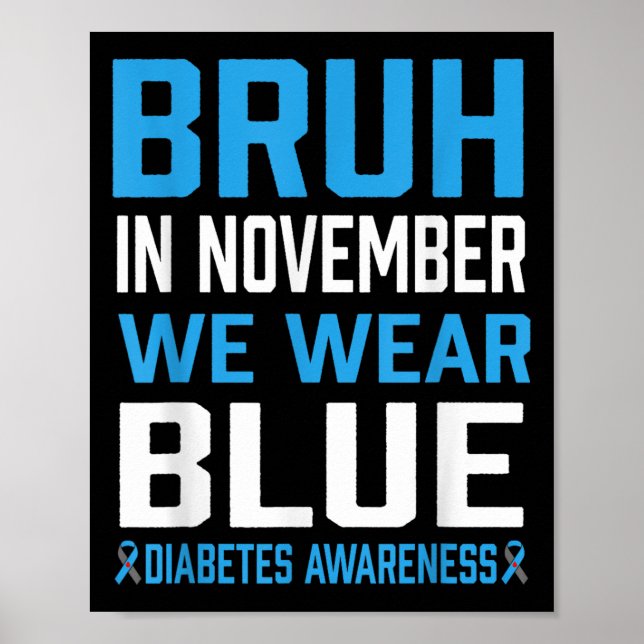 Bruh i november.. Vi Bära Blue Diabetes Awareness  Poster (Framsidan)