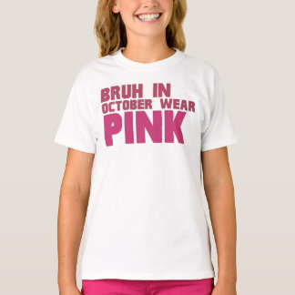 Bruh i oktober bär rosa t shirt