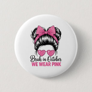 Bruh i oktober: Vi Bära nk Breast Cancer Awareness Knapp