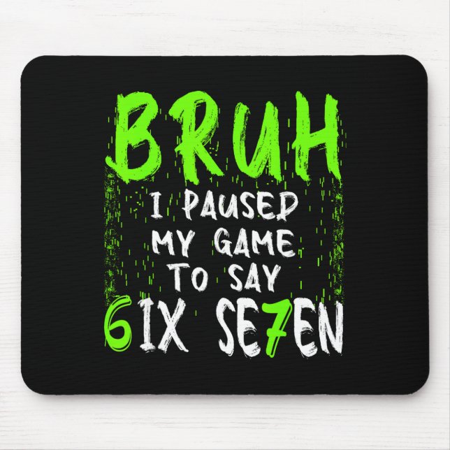 Bruh I Paused My Game To Say Six Seven Funny 67 Ga Musmatta (Framsidan)