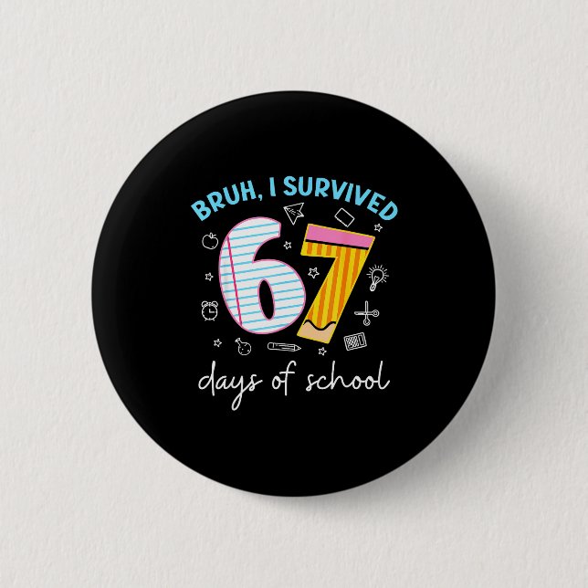 Bruh I Survived 67 Days Of School Funny Six Seven  Knapp (Framsida)